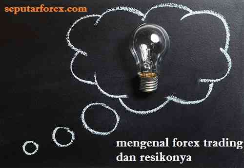 Mengenal forex trading